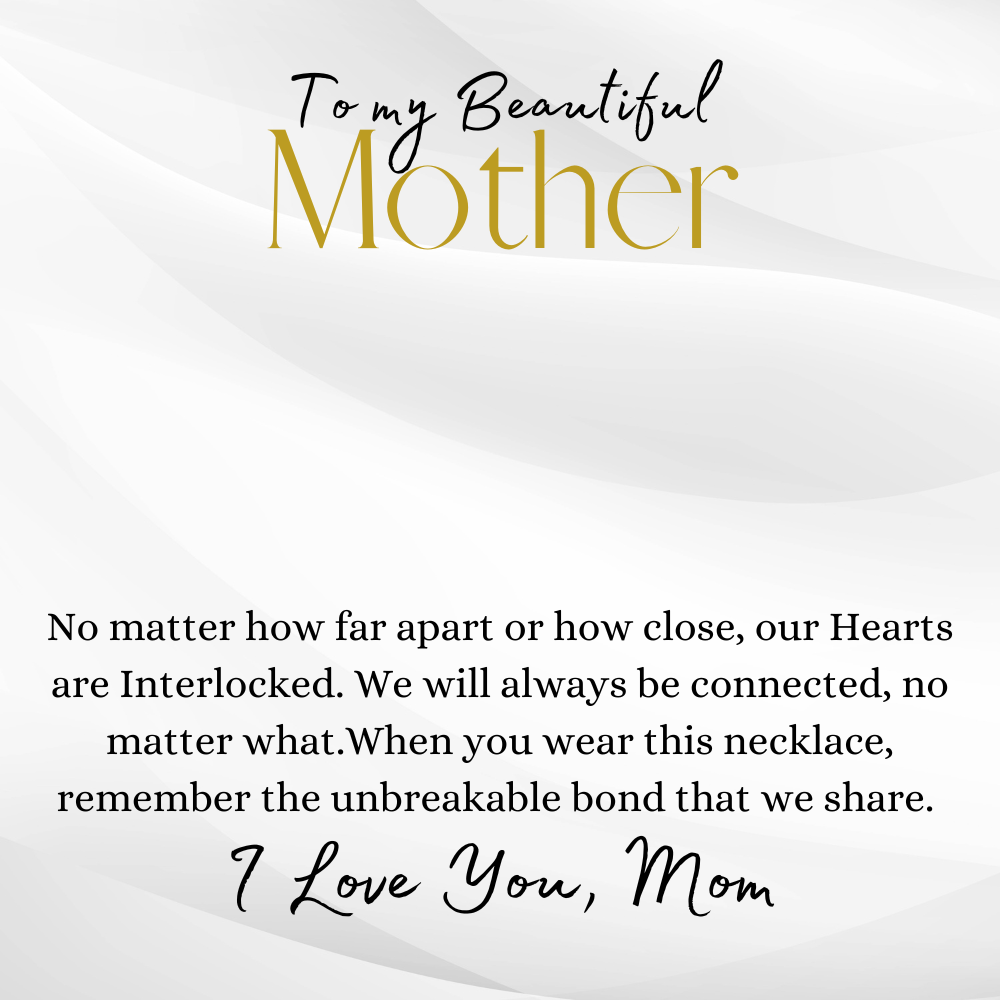 To My Beautiful Mother message card w/ Interlocking Hearts necklace