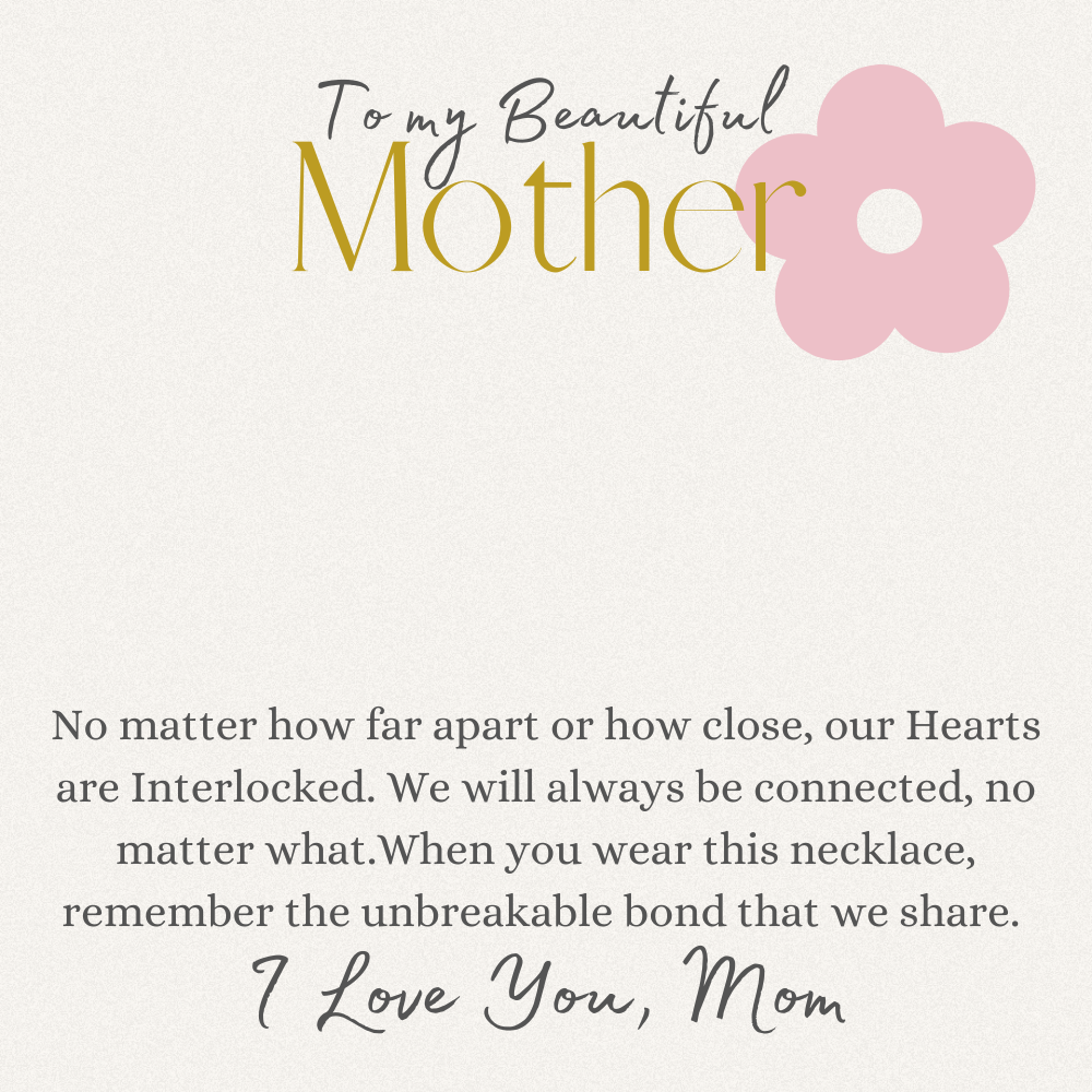 To my Beautiful Mother flower message card w/ Interlocking Hearts necklace